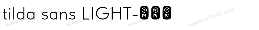 tilda sans LIGHT字体转换